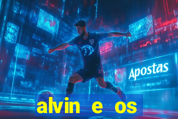 alvin e os esquilos esquiletes nomes